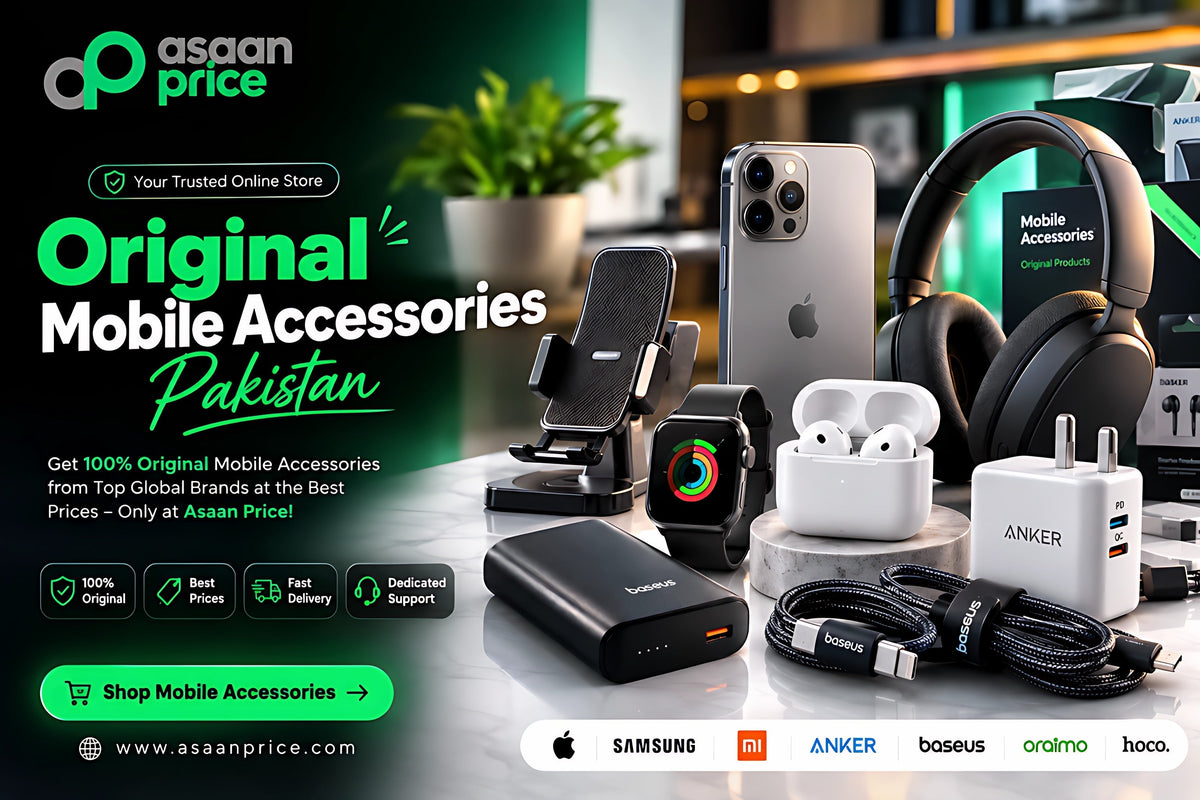 Original Mobile Accessories Pakistan | Asaan Price