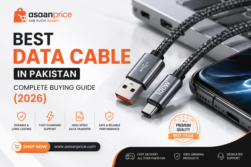 Best Data Cable in Pakistan – Complete Buying Guide (2026) | Asaan Price